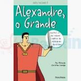 Meu Nome é Alexandre, o Grande