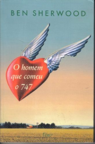 O Homem Que Comeu o 747