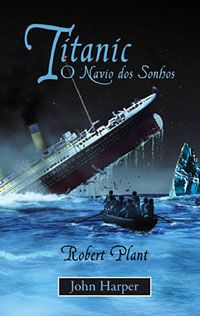 Titanic - O Navio dos Sonhos