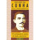 Euclides da Cunha Vida e Pensamentos